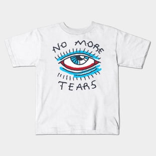 No More Tears Kids T-Shirt